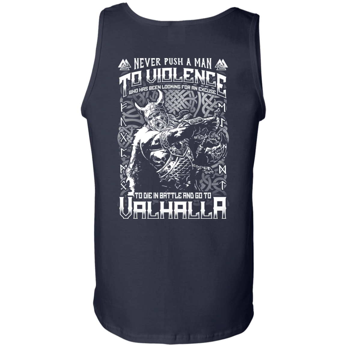 Never Push A Man To Violence Who Go To Valhalla-T-Shirt & Hoodie-Unisex Tank-Navy