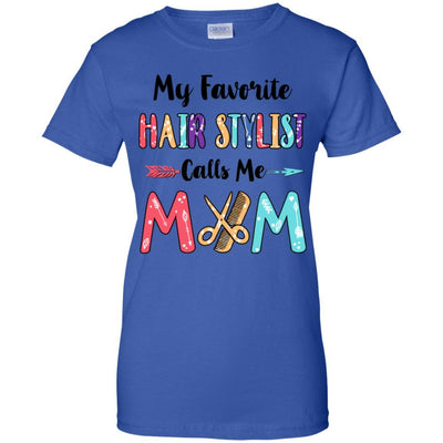 My Favorite Hair Stylist Calls Me Mom Mothers Day Gift-T-Shirt & Hoodie-Women's T-Shirt-Royal