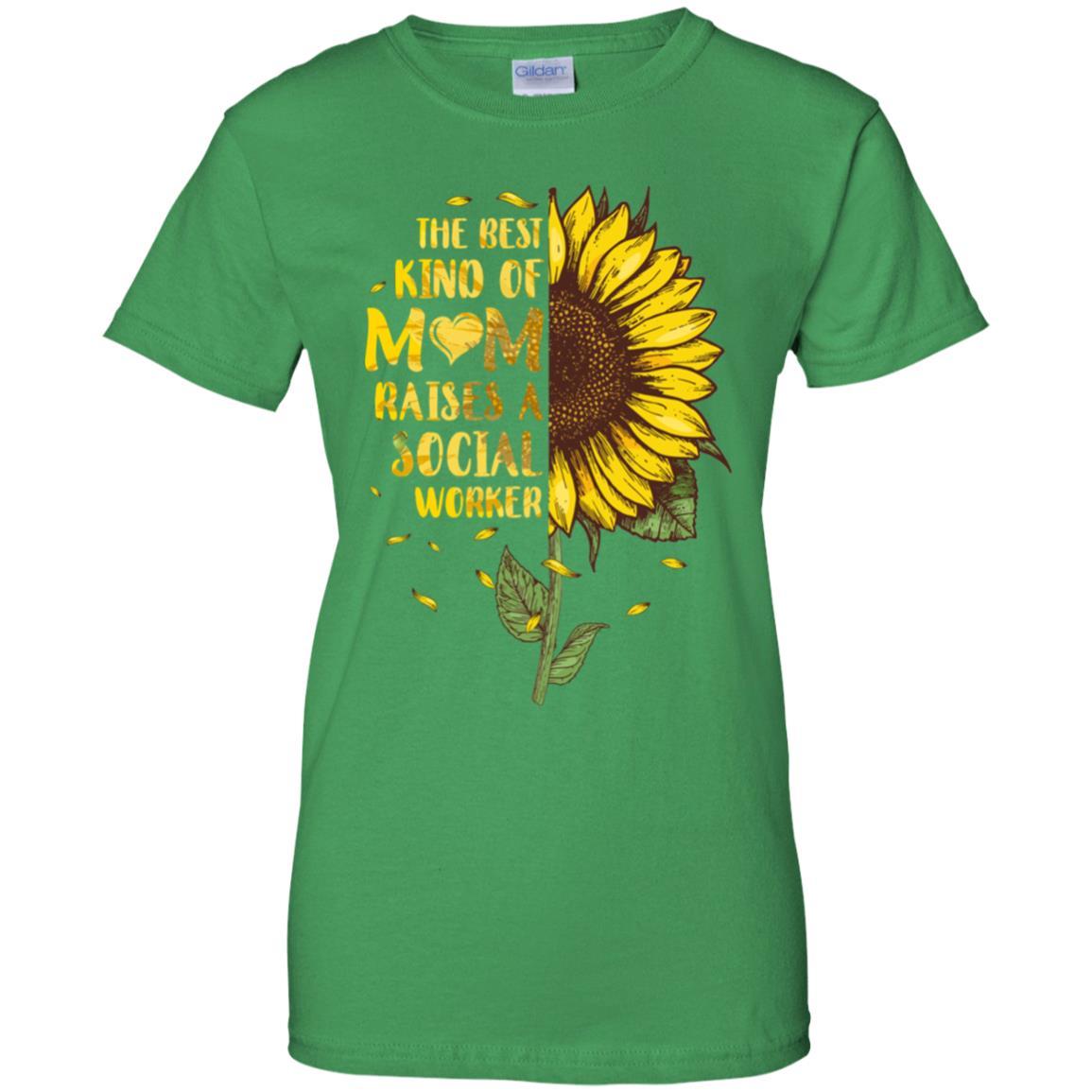 The Best Kind Of Mom Raises A Social Worker Mothers Day-T-Shirt & Hoodie-Women's T-Shirt-Irish Green