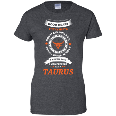I Never Said I Was Perfect I Am A TAURUS-T-Shirt & Hoodie-Women's T-Shirt-Dark Heather