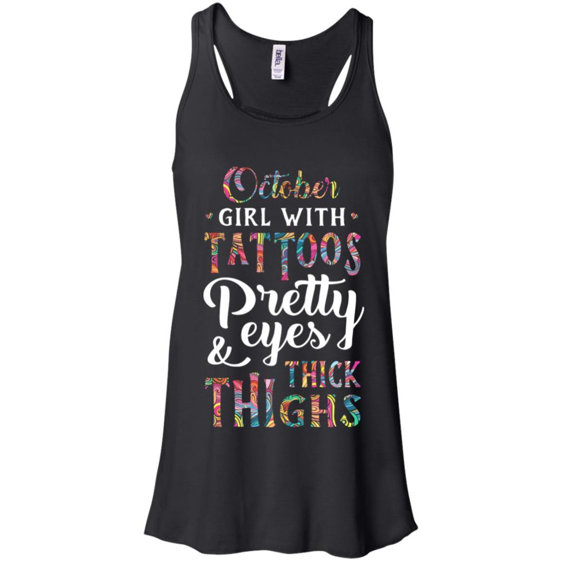 Tattoos Pretty Eyes Thick Thighs October Girl Birthday