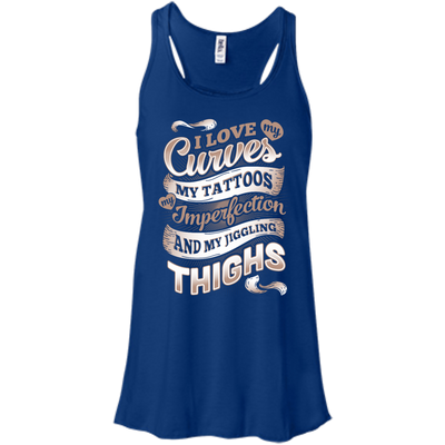 I Love My Curves My Tattoos My Imperfections-T-Shirt & Hoodie-Women's Flowy Racerback Tank-True Royal