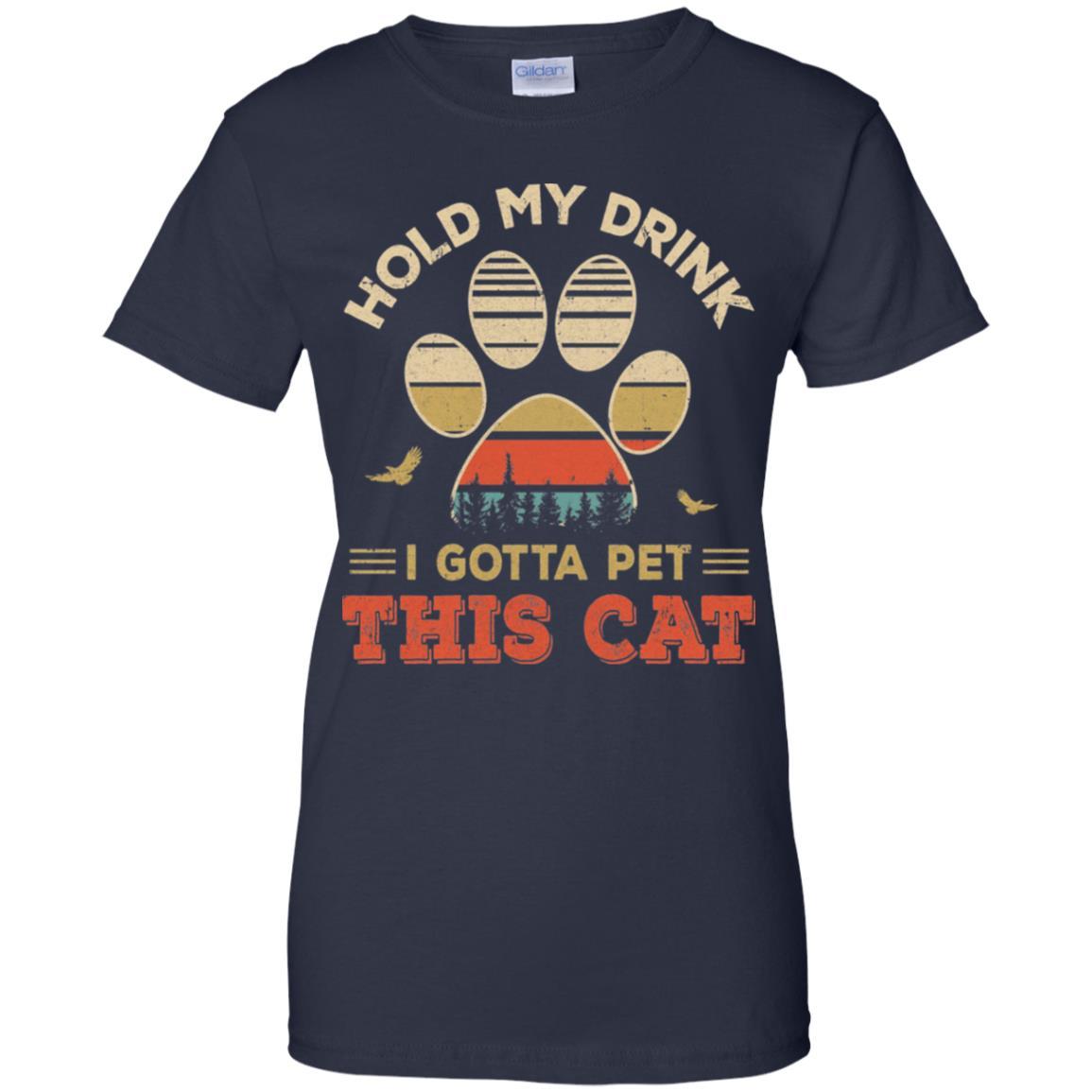 Vintage Hold My Drink I Gotta Pet This Cat Funny Lover-T-Shirt & Hoodie-Women's T-Shirt-Navy