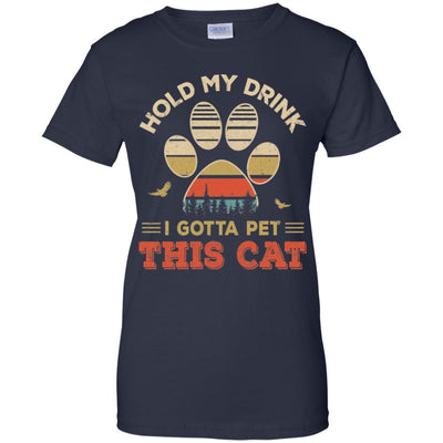 Vintage Hold My Drink I Gotta Pet This Cat Funny Lover-T-Shirt & Hoodie-Women's T-Shirt-Navy