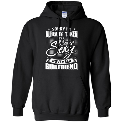 Sorry I'm Already Taken By A Super Sexy November Girlfriend-T-Shirt & Hoodie-Pullover Hoodie-Black