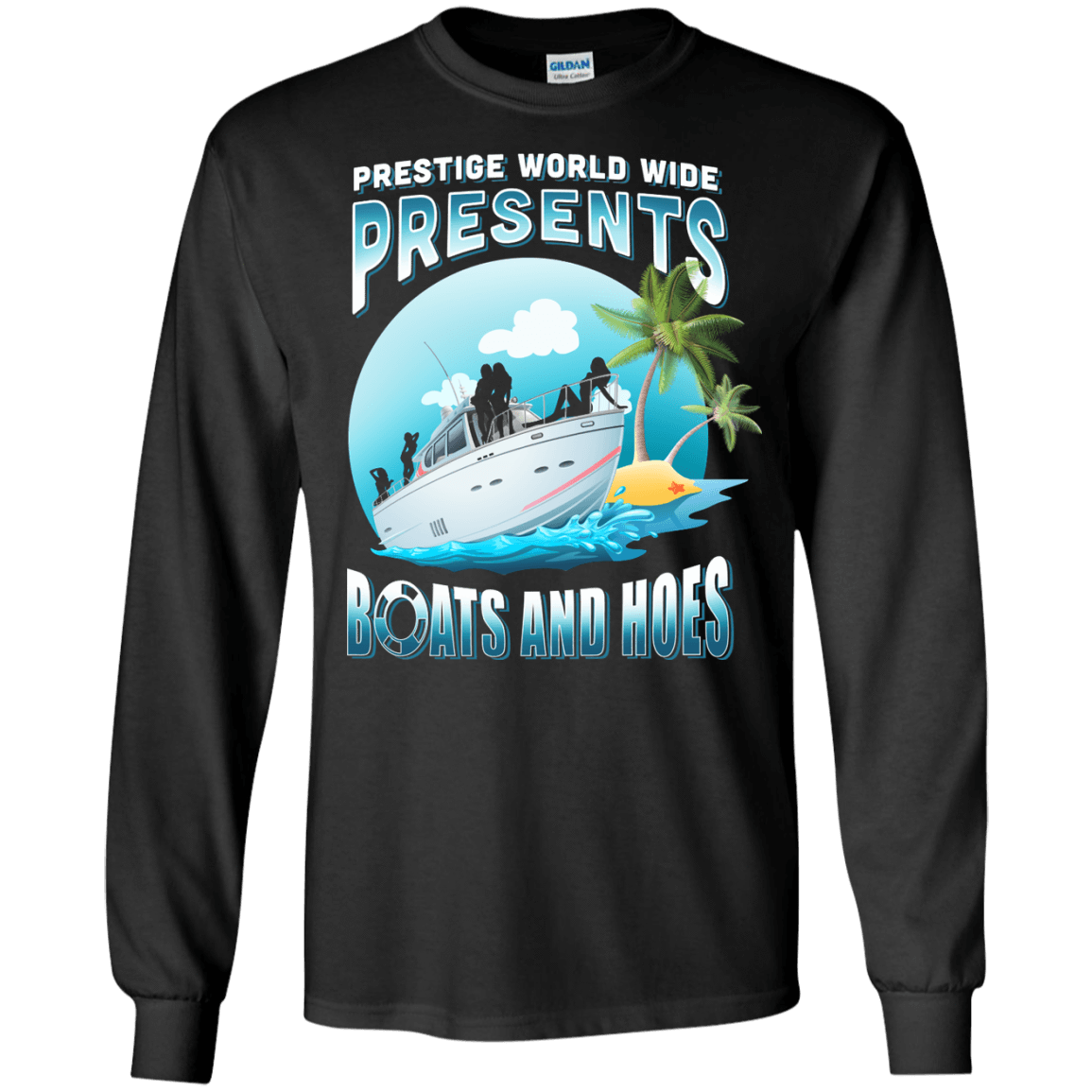 Prestige Worldwide Present Boats And Hoes-T-Shirt & Hoodie-Long Sleeve T-Shirt-Black