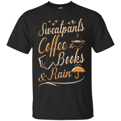 Sweatpants Coffee Books And Rain T Shirt-T-Shirt & Hoodie-Classic T-Shirt-Black