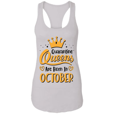 Quarantine Queens Are Born In October Social Distancing-T-Shirt & Tank Top-Women's Ideal Racerback Tank-White
