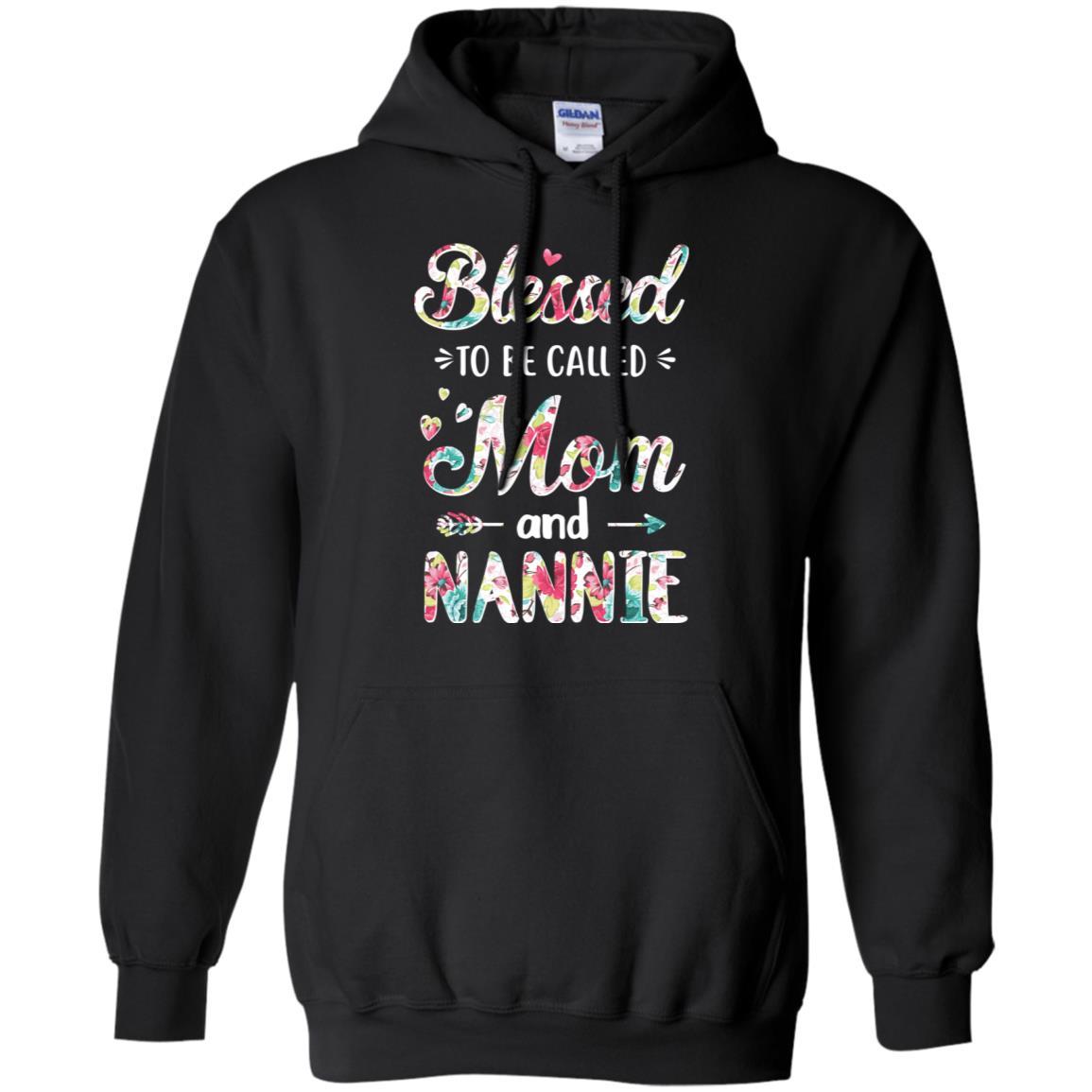 Mothers Day Gifts Blessed To Be Called Mom And Nannie-T-Shirt & Hoodie-Pullover Hoodie-Black