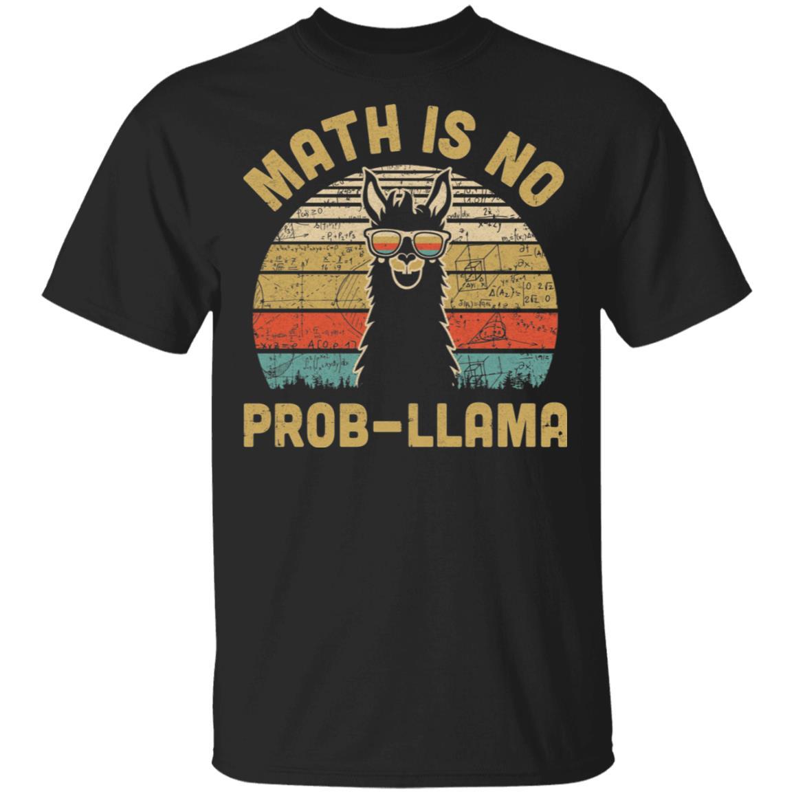 Math Is No Prob-Llama Funny Llama Math Teacher