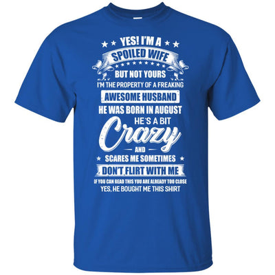 Yes I'm A Spoiled Wife Of A August Husband Funny-T-Shirt & Hoodie-Classic T-Shirt-Royal