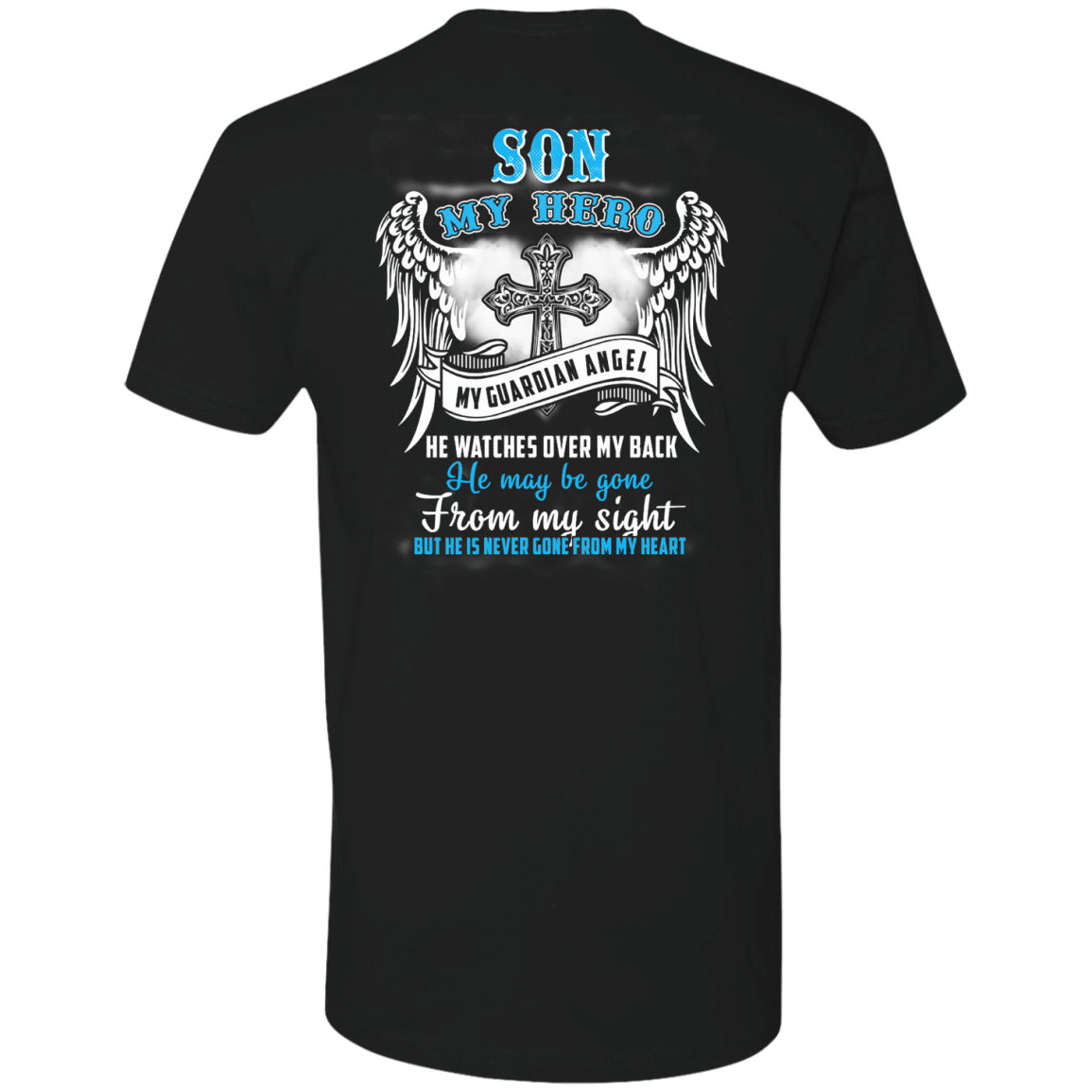 My Son My Hero My Guardian Angel He Watches Over My Back-T-Shirt & Hoodie-Premium T-Shirt-Black