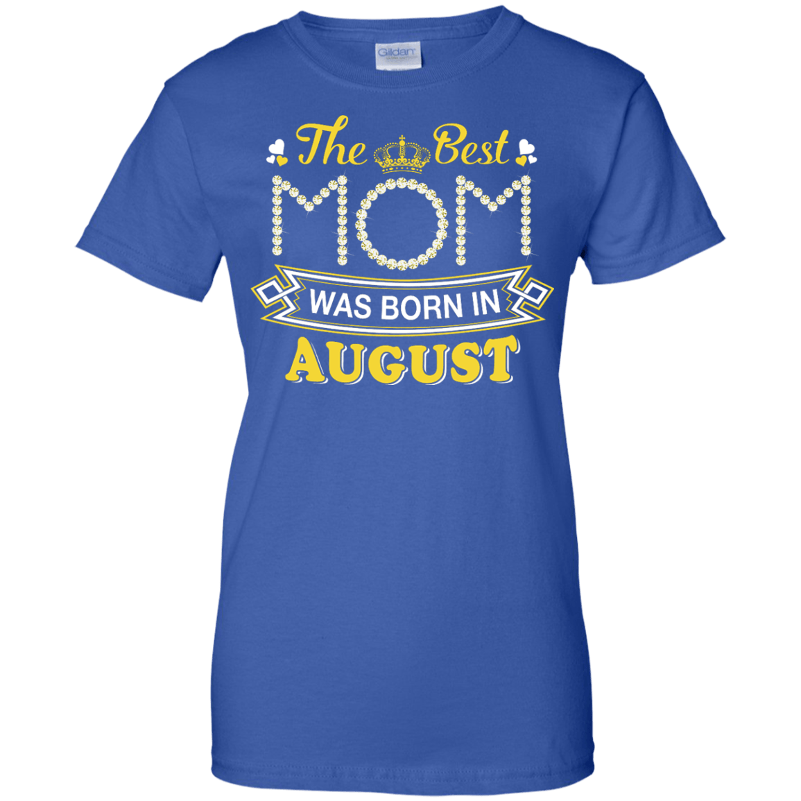 The Best Mom Was Born In August-T-Shirt & Hoodie-Women's T-Shirt-Royal