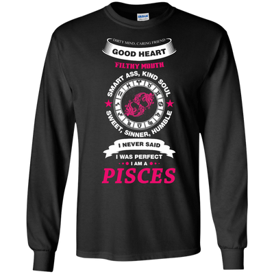 I Never Said I Was Perfect I Am A PISCES-T-Shirt & Hoodie-Long Sleeve T-Shirt-Black