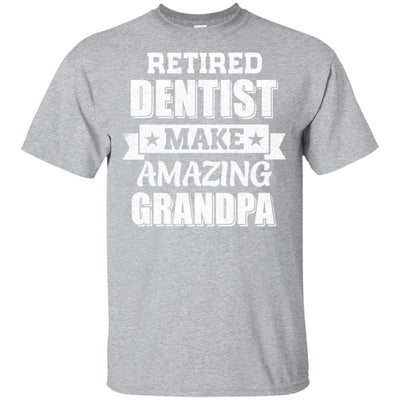 Funny Retired Dentist Make Amazing Grandpa Gifts-T-Shirt & Hoodie-Classic T-Shirt-Sport Grey