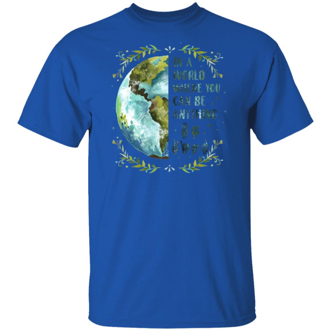 In A World Where You Can Be Anything Be Kind Sign Language-T-Shirt & Hoodie-Classic T-Shirt-Royal