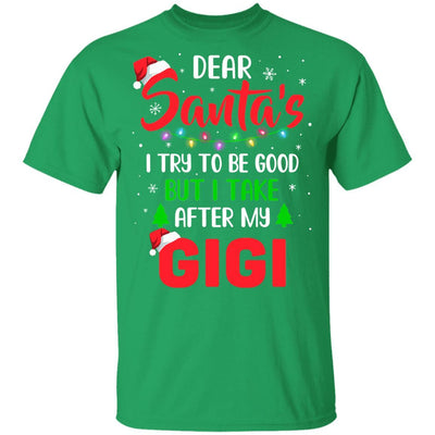 Dear Santa I Tried To Be Good But My Gigi Christmas Kids Youth-Youth Shirt-Youth T-Shirt-Irish Green