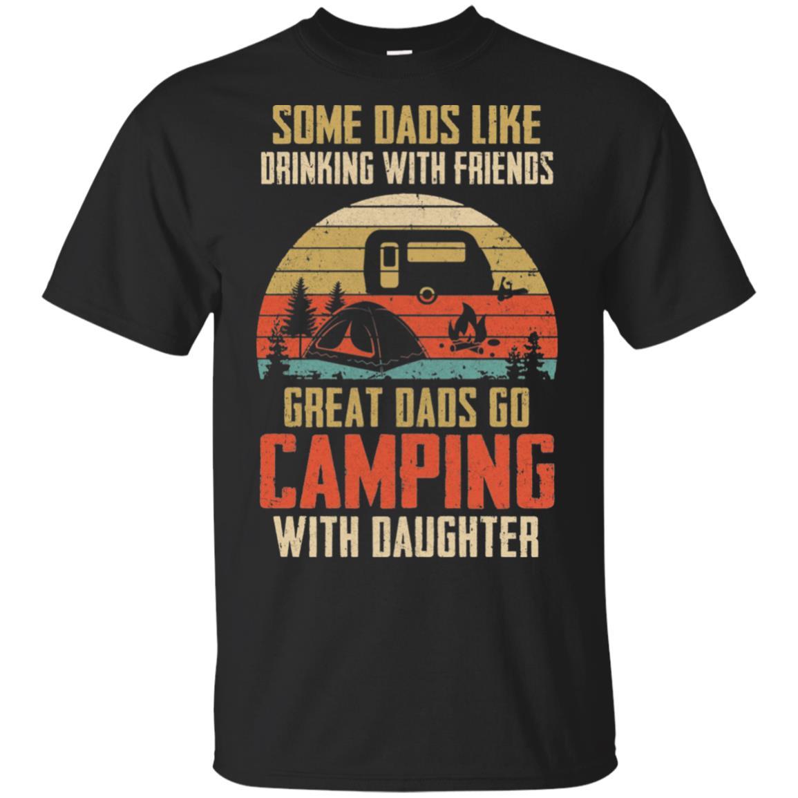 Dads Like Drinking Great Dads Go Camping With Daughter