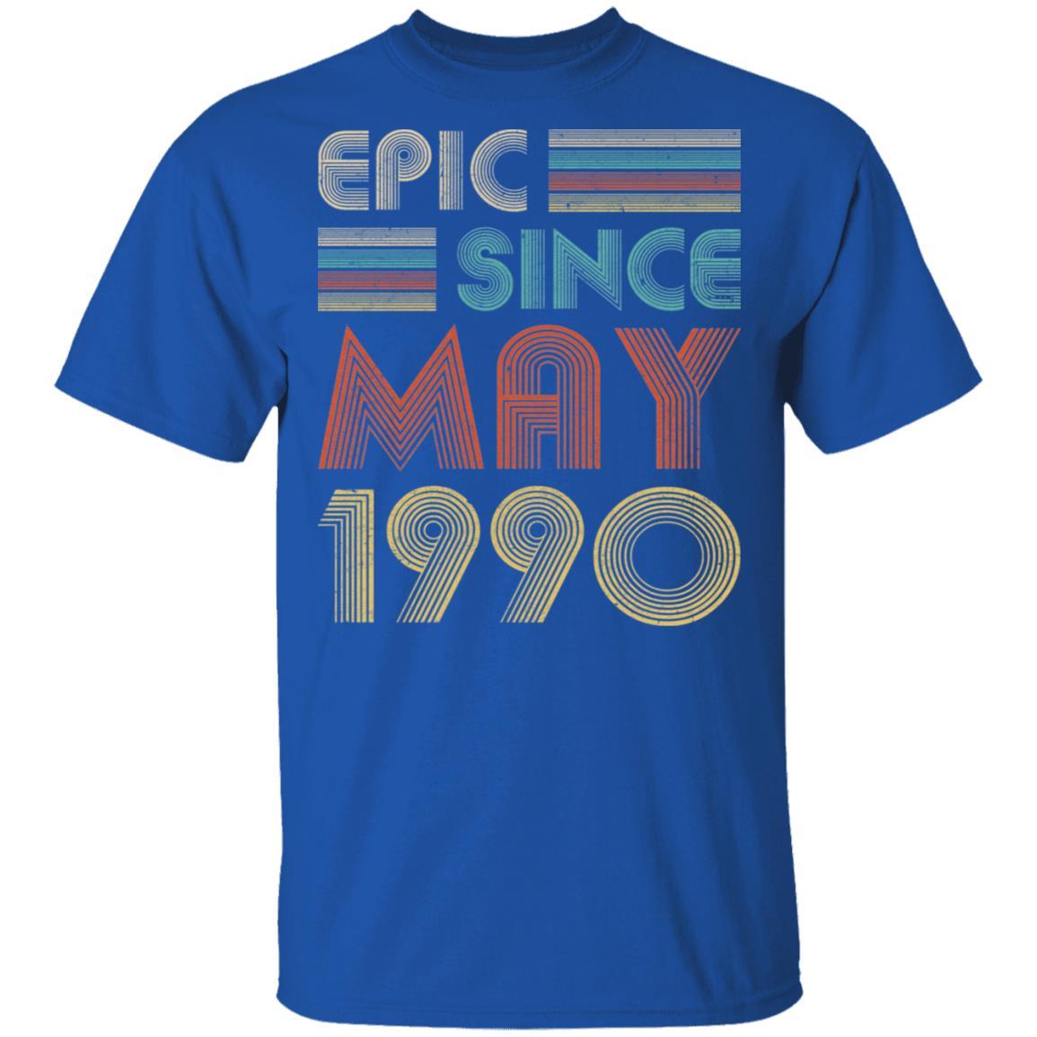 Epic Since May 1990 Vintage 31th Birthday Gifts-T-Shirt & Hoodie-Classic T-Shirt-Royal