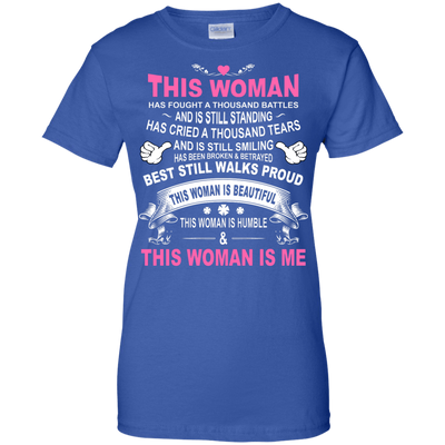 This Woman Has Fought A Thousand Battles This Woman Is Me-T-Shirt & Tank Top-Women's T-Shirt-Royal