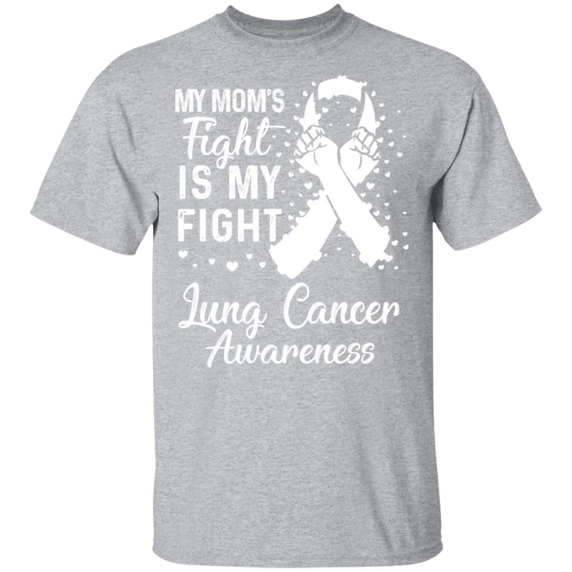 My Mom's Fight Is My Fight Lung Cancer Awareness-T-Shirt & Hoodie-Classic T-Shirt-Sport Grey