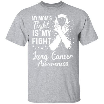 My Mom's Fight Is My Fight Lung Cancer Awareness-T-Shirt & Hoodie-Classic T-Shirt-Sport Grey