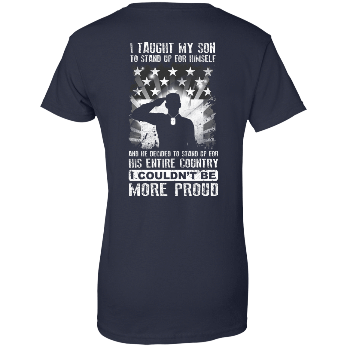 I Taught My Son To Stand Up For Himself-T-Shirt & Hoodie-Women's T-Shirt-Navy