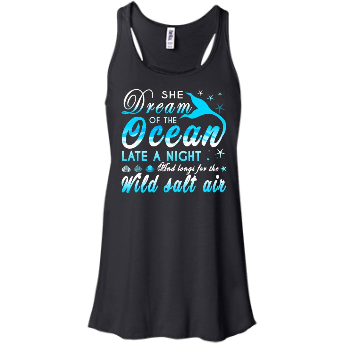 She Dream Of The Ocean Late Night And Longs For The Wild Salt Air-T-Shirt & Hoodie-Women's Flowy Racerback Tank-Black