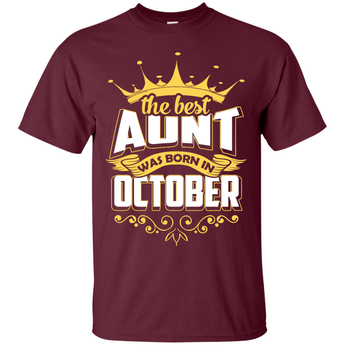 The Best Aunt Was Born In October-T-Shirt & Hoodie-Classic T-Shirt-Maroon