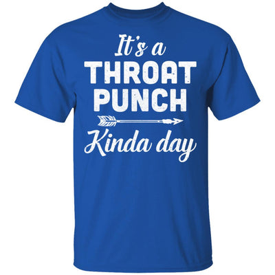 It's A Throat Punch Kinda Day-T-Shirt & Tank Top-Classic T-Shirt-Royal
