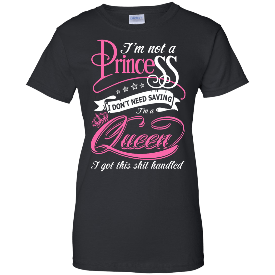 I'm Not A Princess I Don't Need Saving I'm A Queen-T-Shirt & Hoodie-Women's T-Shirt-Black
