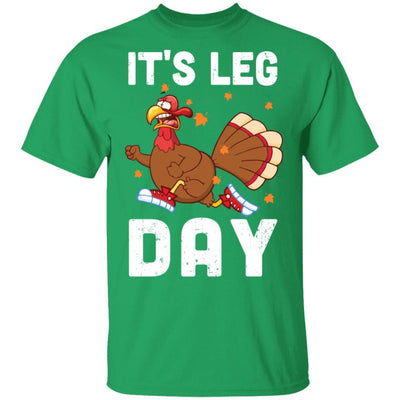 Funny Turkey Exercise Workout Thanksgiving Women Its Leg Day-T-Shirt & Sweatshirt-Classic T-Shirt-Irish Green