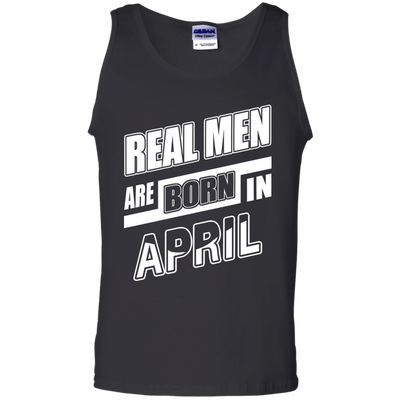 Real Men Are Born In April-T-Shirt & Hoodie-Unisex Tank-Black