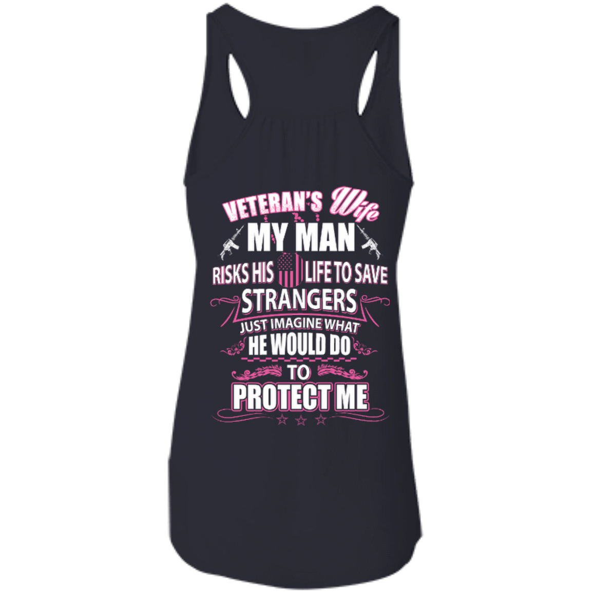 Veteran is Wife My Man Risks His Life To Save Strangers-T-Shirt & Hoodie-Women's Flowy Racerback Tank-Midnight