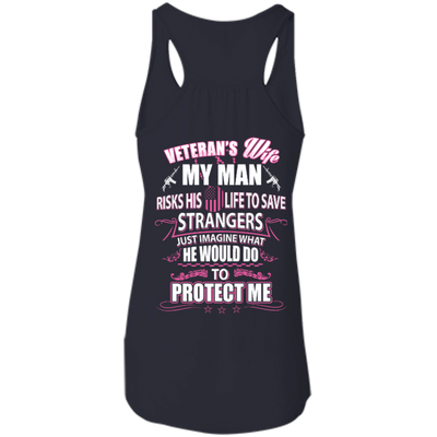 Veteran is Wife My Man Risks His Life To Save Strangers-T-Shirt & Hoodie-Women's Flowy Racerback Tank-Midnight