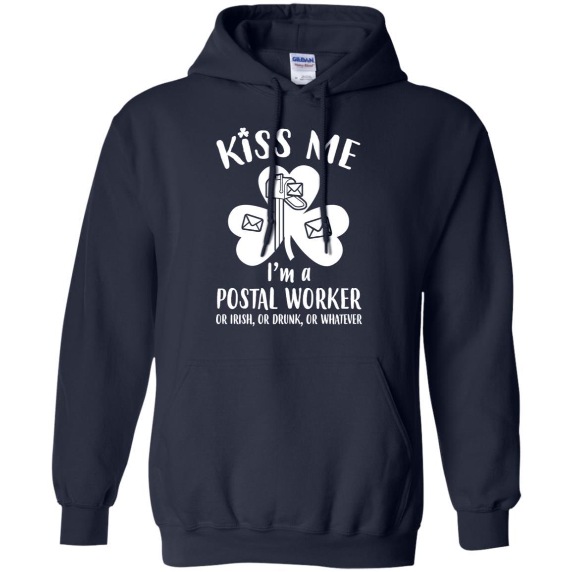Kiss Me Im A Postal Worker Irish Drunk St Patricks Day-T-Shirt & Hoodie-Pullover Hoodie-Navy