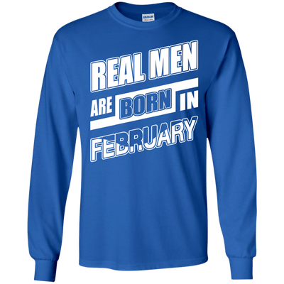 Real Men Are Born In February-T-Shirt & Hoodie-Long Sleeve T-Shirt-Royal