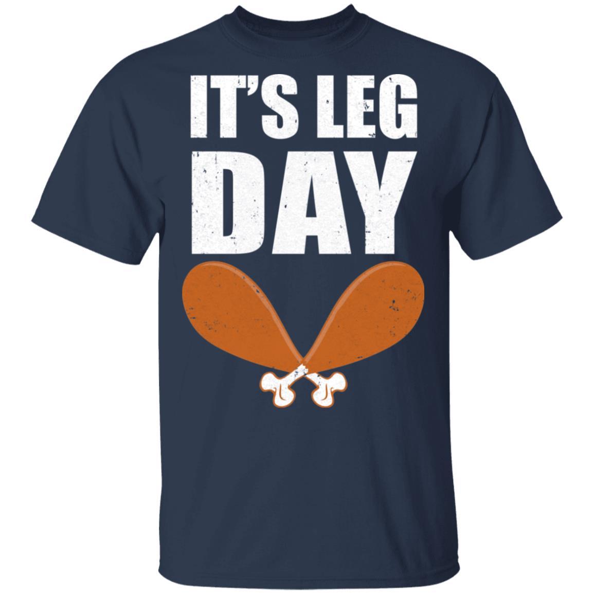 Funny Thanksgiving Turkey It's Leg Day-T-Shirt & Hoodie-Classic T-Shirt-Navy