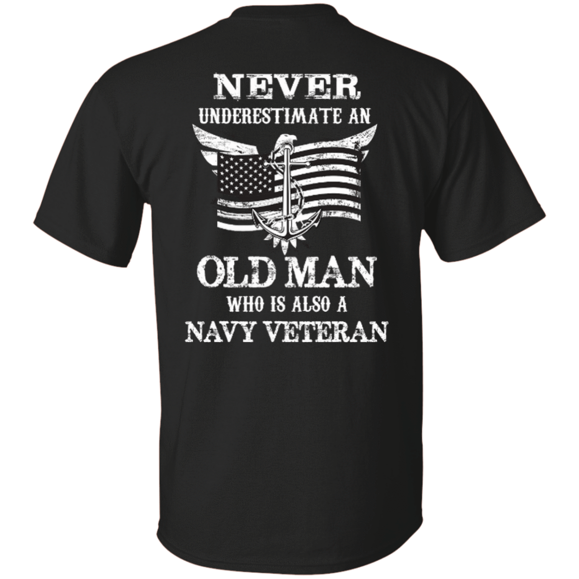 Never Underestimate A Navy Veteran-T-Shirt & Hoodie-Classic T-Shirt-Black