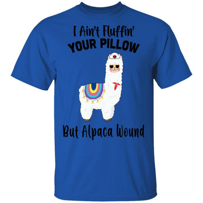 I Ain't Fluffin' Your Pillow But Alpaca Wound Nurse-T-Shirt & Tank Top-Classic T-Shirt-Royal