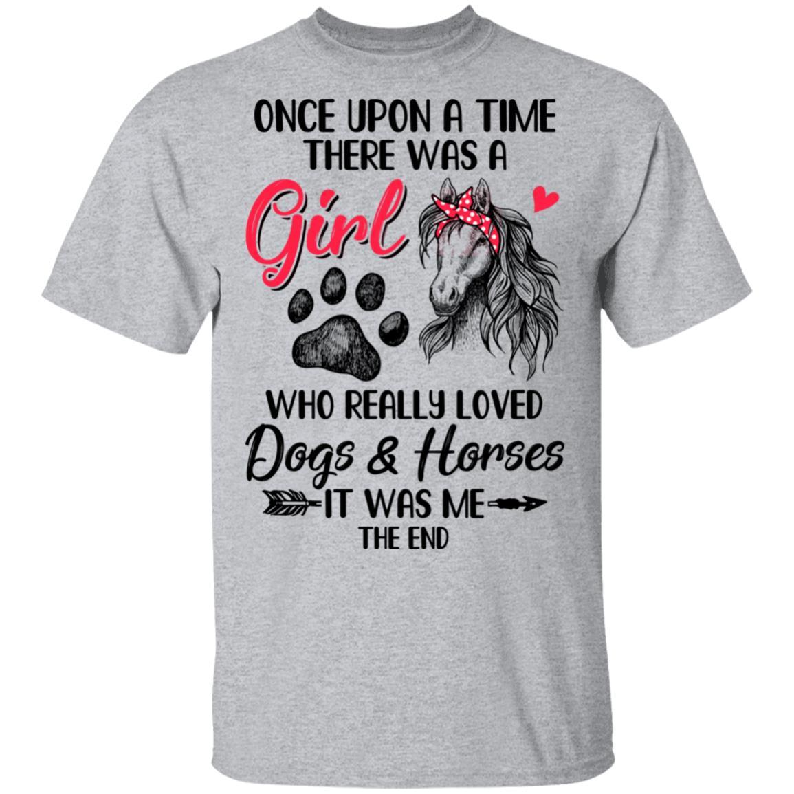 Once Upon A Time There Was Girl Who Loved Dog And Horse Paws-T-Shirt & Hoodie-Classic T-Shirt-Sport Grey