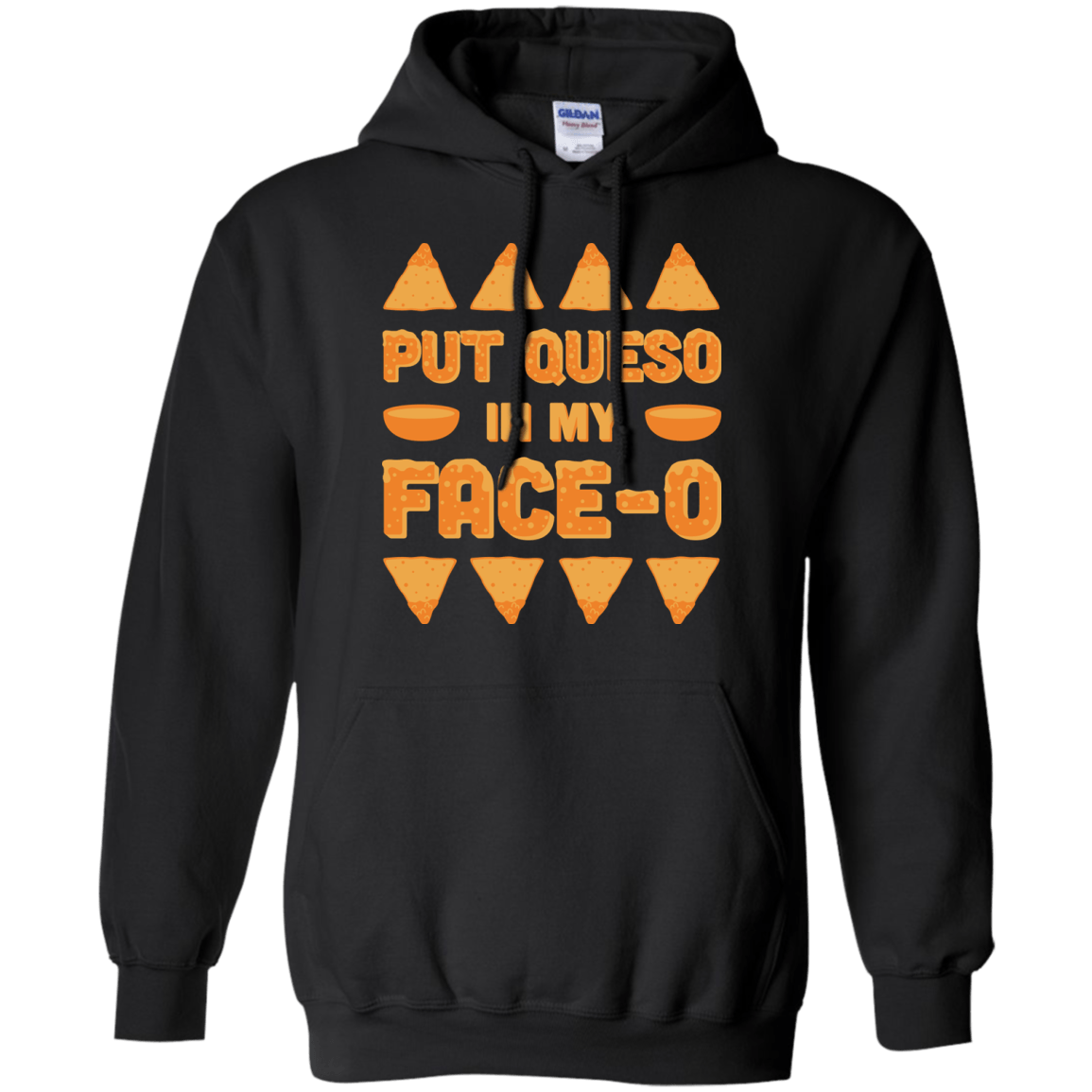 Put Queso In My Face-O-T-Shirt & Hoodie-Pullover Hoodie-Black