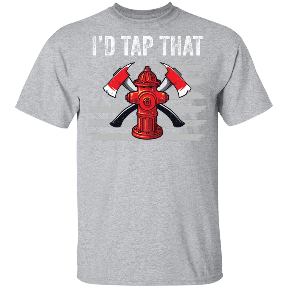 I'd Tap That Firefighter Hydrant US Flag Dad Gift-T-Shirt & Hoodie-Classic T-Shirt-Sport Grey