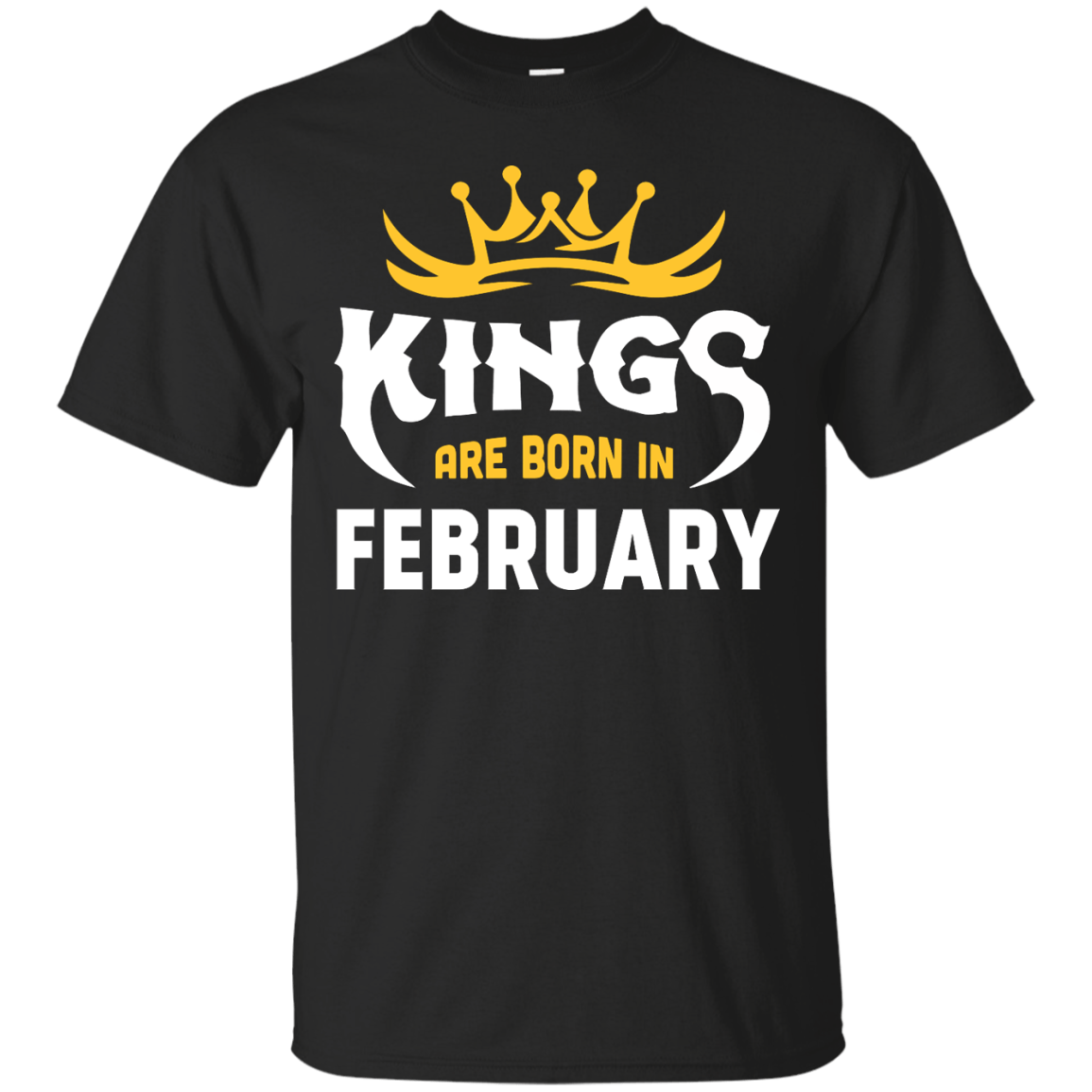 Kings Are Born In February-T-Shirt & Hoodie-Classic T-Shirt-Black