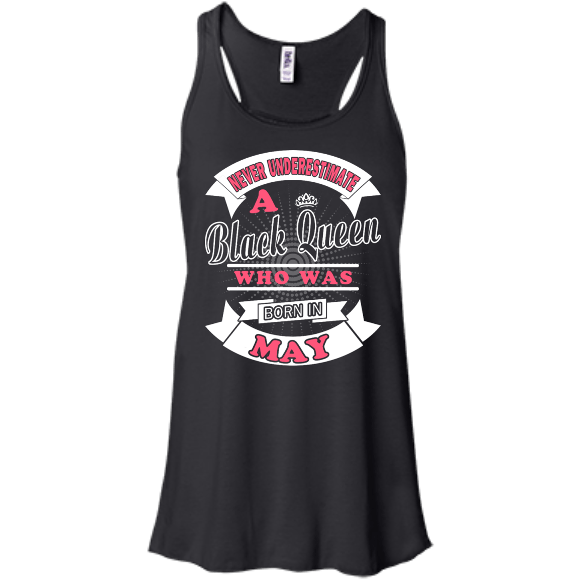 Never Underestimate A Black Queen Who Was Born In May-T-Shirt & Hoodie-Women's Flowy Racerback Tank-Black