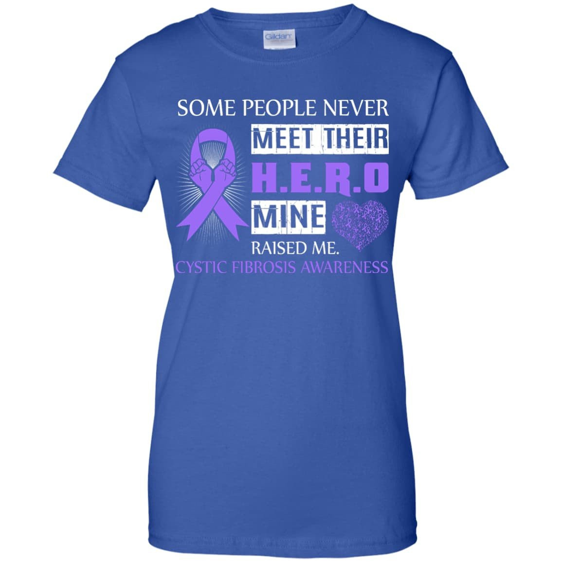 Cystic Fibrosis Awareness Some People Never Meet Hero-T-Shirt & Hoodie-Women's T-Shirt-Royal