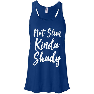 Not Slim Kinda Shady-T-Shirt & Tank Top-Women's Flowy Racerback Tank-True Royal