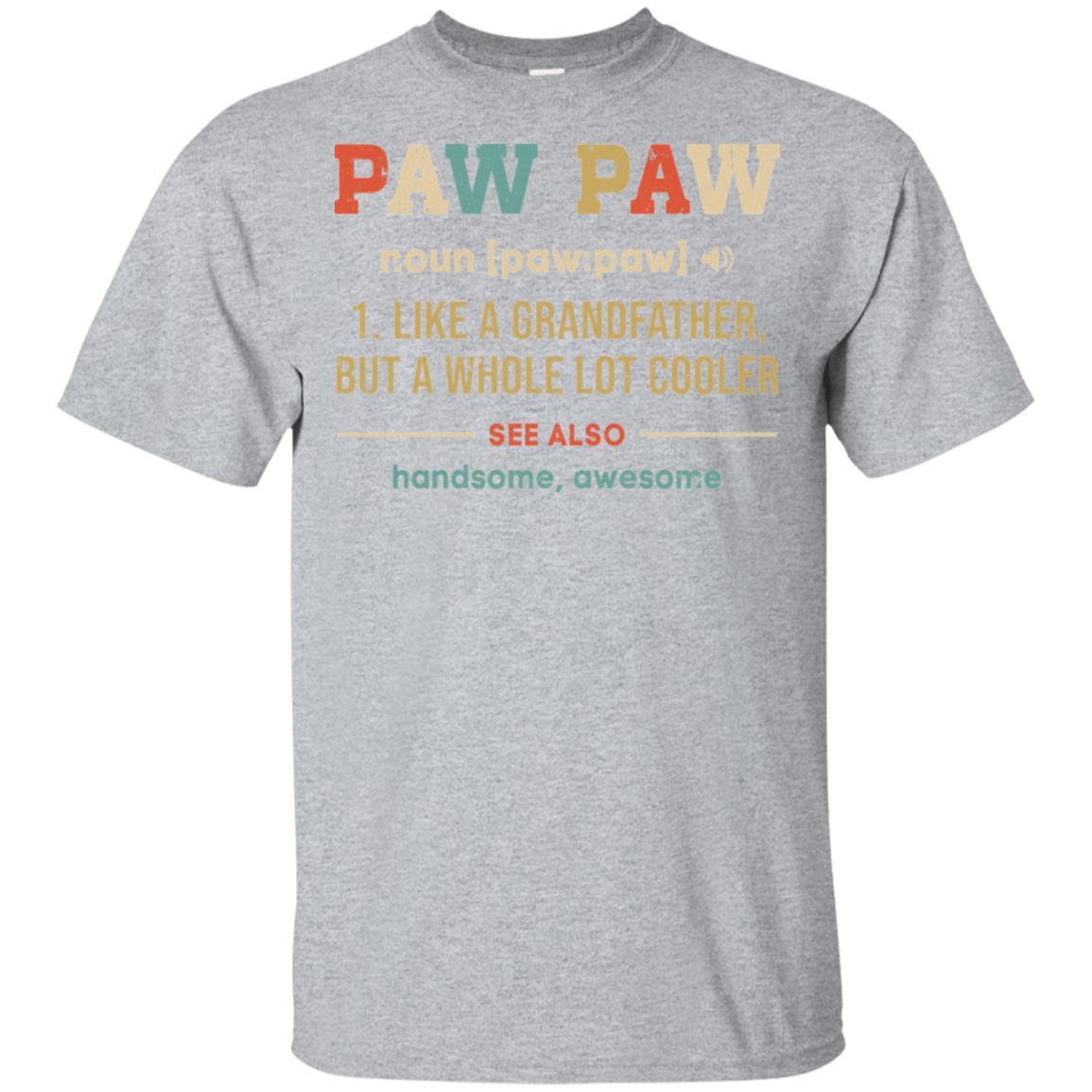 Vintage PawPaw Gifts Grandpa Definition Fathers Day-T-Shirt & Hoodie-Classic T-Shirt-Sport Grey