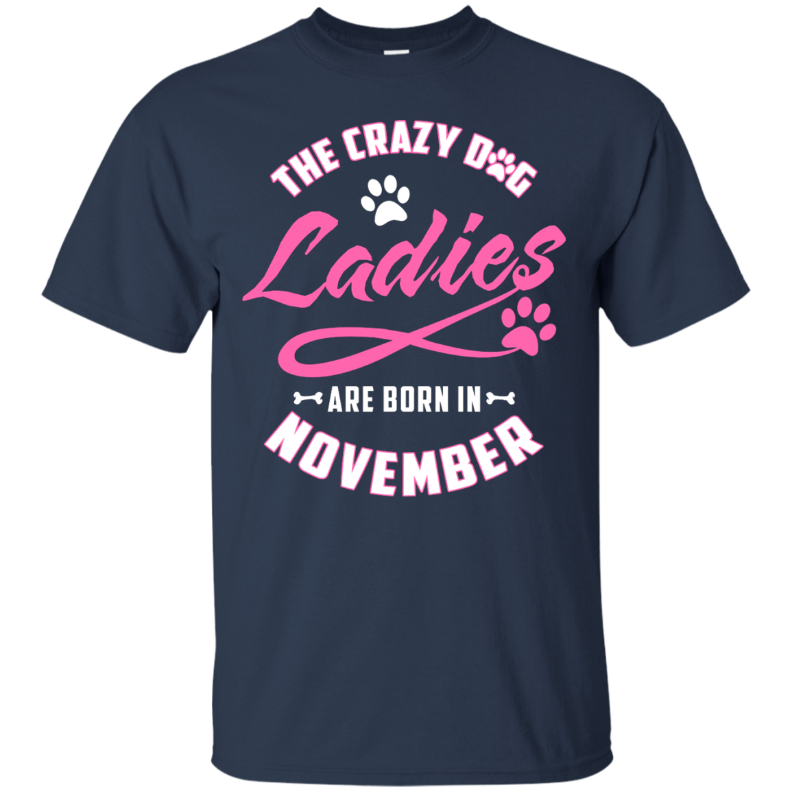 The Crazy Dog Ladies Are Born In November-T-Shirt & Hoodie-Classic T-Shirt-Navy