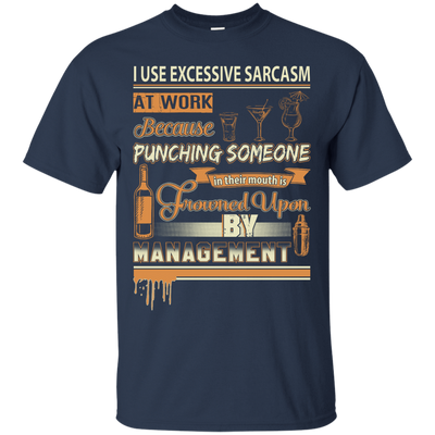 I Use Excessive Sarcasm At Work Bartender-T-Shirt & Hoodie-Classic T-Shirt-Navy